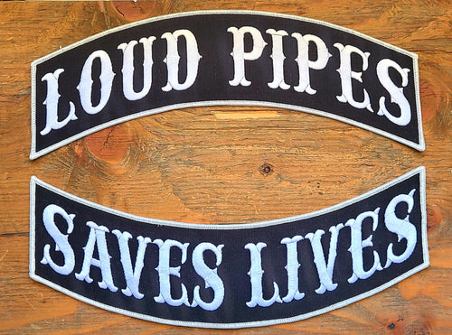 LOUD PIPES SAVES LIVES TOP AND BOTTOM ROCKER PATCH 12