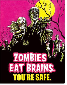 Zombies Eat Brains 12.5"W X 16"H
