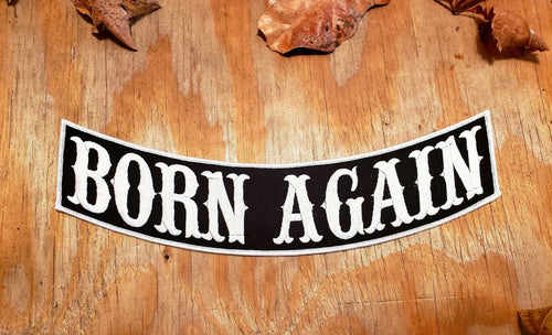 BORN AGAIN ROCKER PATCH 12